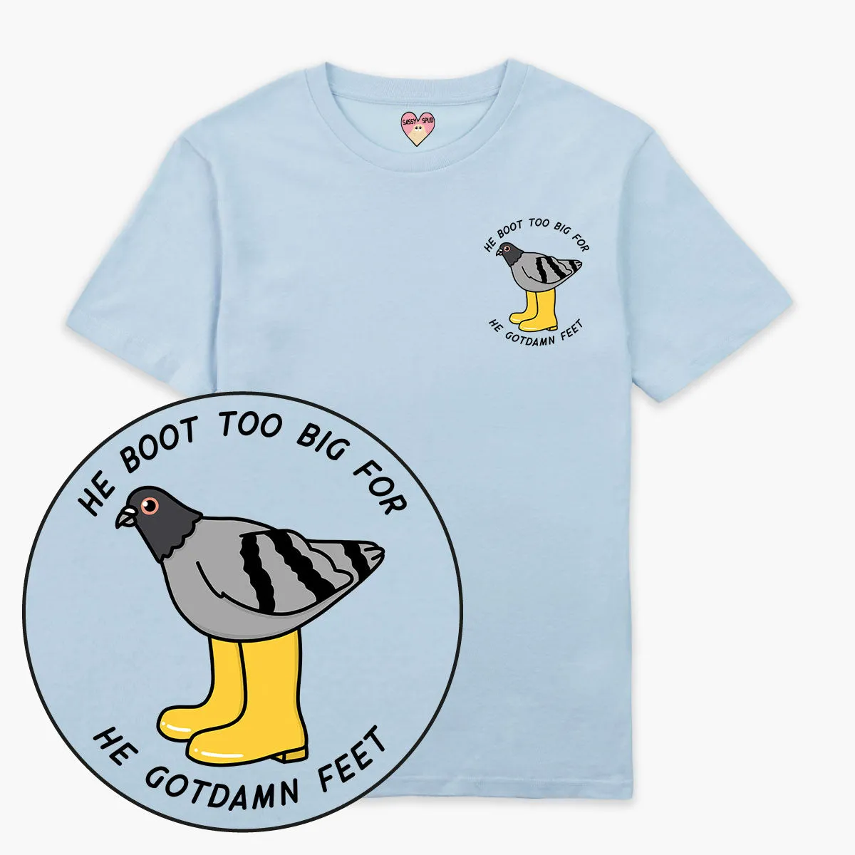 He Boot Too Big T-Shirt (Unisex)